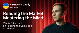 Reading the Market, Mastering the Mind: Vitaliy Olkhovych on Passing the SpiceProp Challenge